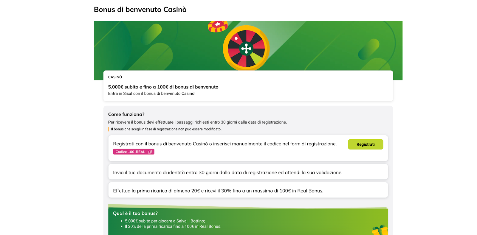 Bonus di benvenuto Sisal Casino: il bonus di benvenuto di Sisal Casino offre fino a € 5000 all'istante e € 100 in bonus reale per i nuovi giocatori.